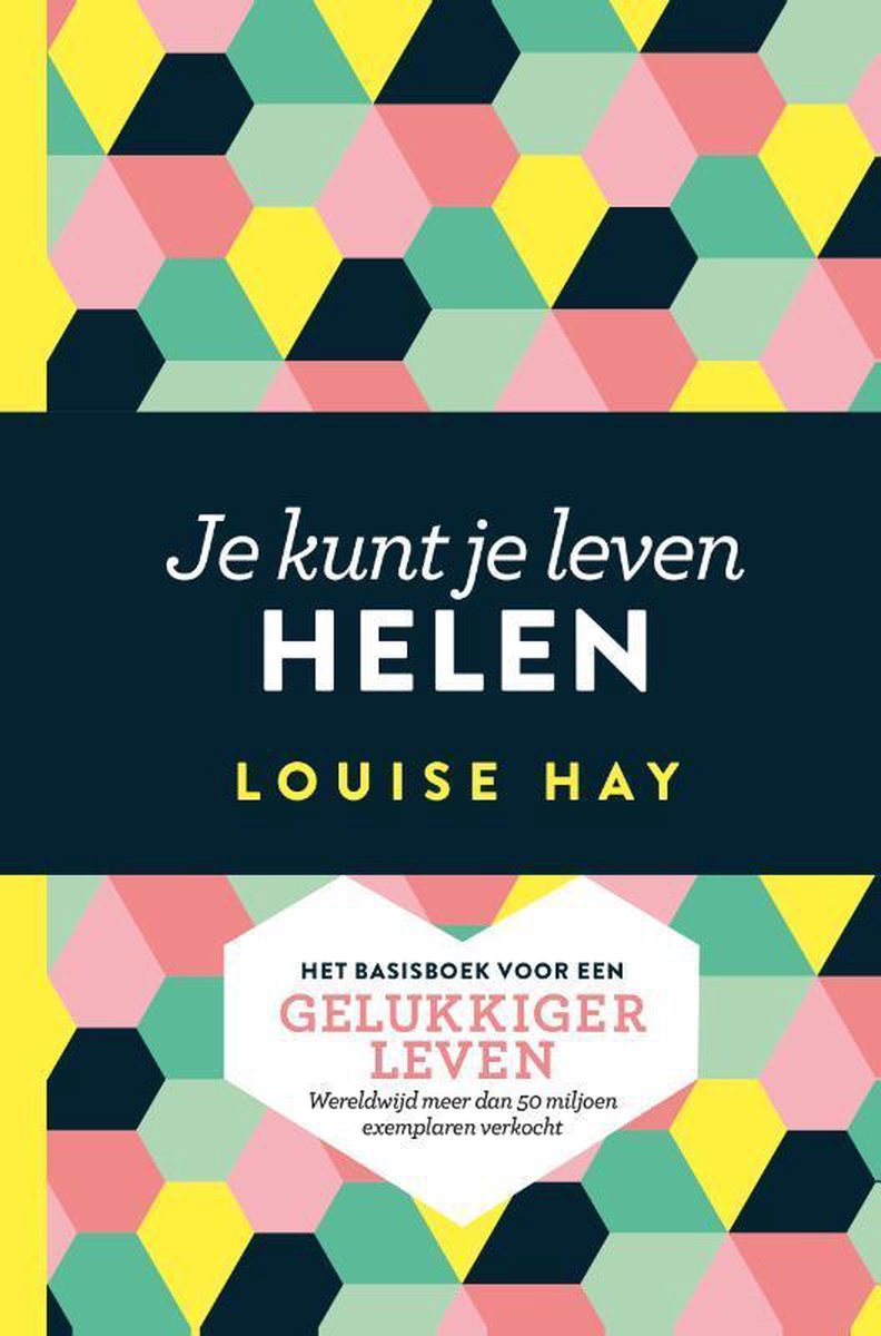 JE KUNT JE LEVEN HELEN | Louise Hay